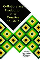 Cover Image of Collaborative Production in the Creative Industries