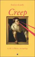 Cover Image of Creep: A Life, A Theory, An Apology