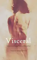 Cover Image of Visceral: Essays on Illness Not as Metaphor