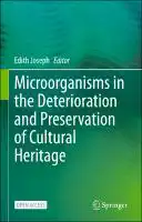 Cover Image of Microorganisms in the Deterioration and Preservation of Cultural Heritage