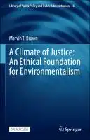 Cover Image of A Climate of Justice: An Ethical Foundation for Environmentalism