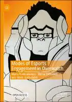 Cover Image of Modes of Esports Engagement in Overwatch