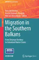 Cover Image of Migration in the Southern Balkans: From Ottoman Territory to Globalized Nation States