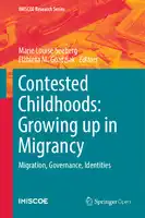 Cover Image of Contested Childhoods: Growing up in Migrancy
