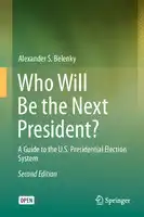 Cover Image of Who Will Be the Next President?: A Guide to the U.S. Presidential Election System