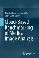 Cover Image of Cloud-Based Benchmarking of Medical Image Analysis
