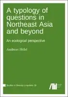 Cover Image of A typology of questions in Northeast Asia and beyond