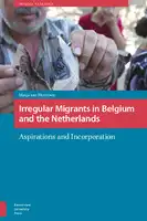 Cover Image of Irregular Migrants in Belgium and the Netherlands: Aspirations and Incorporation