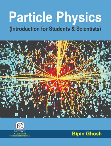 Cover Image of PARTICLE PHYSICS (INTRODUCTION FOR STUDENTS & SCIENTISTS)PB-2017