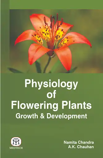 Cover Image of PHYSIOLOGY OF FLOWERING PLANTS  (GROWTH & DEVELOPMENT) - PB