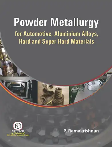Cover Image of POWDER METALLURGY  FOR AUTOMOTIVE, ALUMINIUM ALLOYS, HARD AND SUPER HARD MATERIALS