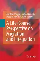Cover Image of A Life-Course Perspective on Migration and Integration