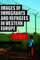 Cover Image of Images of Immigrants and Refugees in Western Europe