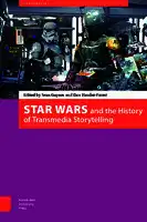 Cover Image of Star Wars and the History of Transmedia Storytelling