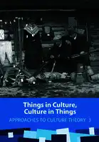 Cover Image of Things in Culture, Culture in Things
